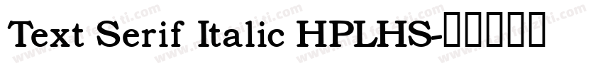 Text Serif Italic HPLHS字体转换